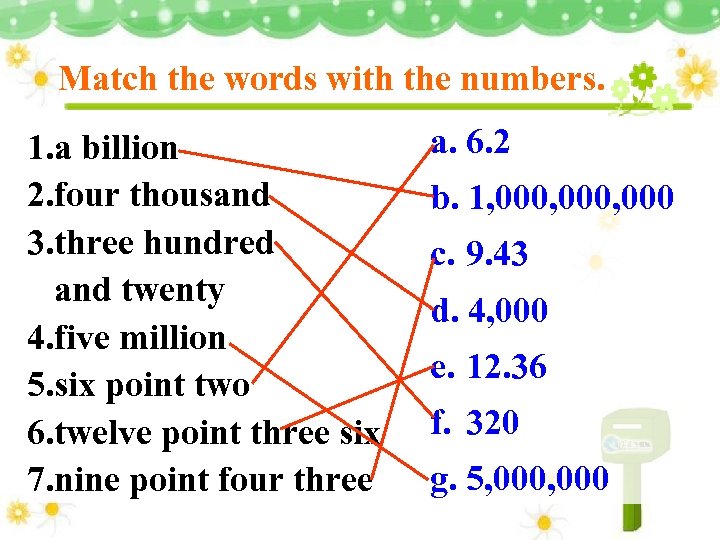 Match the words with the numbers. 1. a billion 2. four thousand 3. three