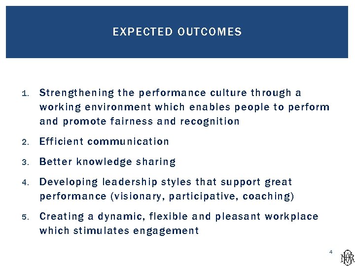 EXPECTED OUTCOMES 1. Strengthening the performance culture through a working environment which enables people