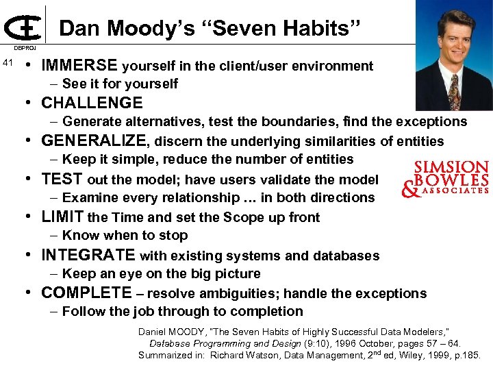 Dan Moody’s “Seven Habits” DBPROJ 41 • IMMERSE yourself in the client/user environment –
