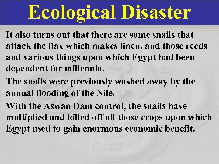 Ecological Disaster It also turns out that there are some snails that attack the