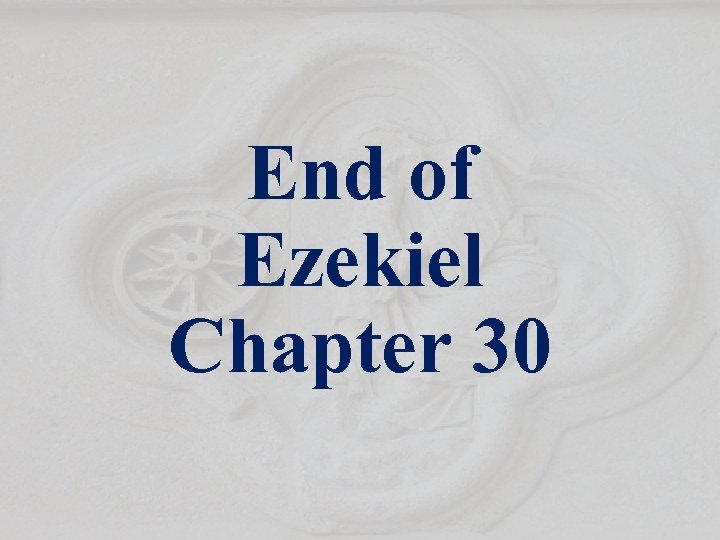 End of Ezekiel Chapter 30 