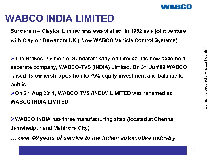 WABCO INDIA LIMITED Sundaram – Clayton Limited was established in 1962 as a joint