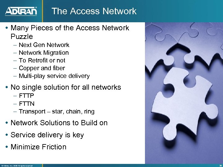 The Access Network Many Pieces of the Access Network Puzzle – – – Next