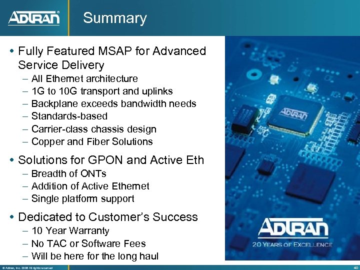 Summary Fully Featured MSAP for Advanced Service Delivery – – – All Ethernet architecture