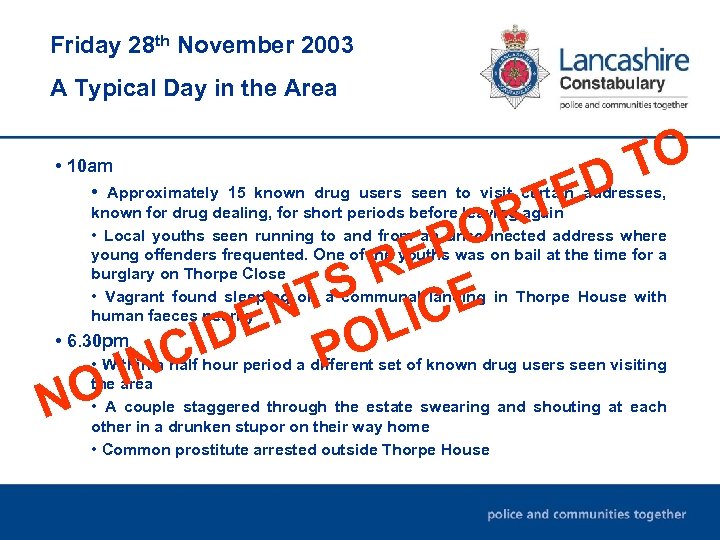 Friday 28 th November 2003 A Typical Day in the Area TO D •