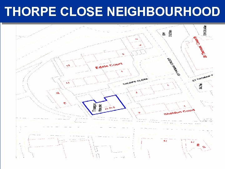THORPE CLOSE NEIGHBOURHOOD 