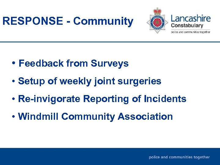 RESPONSE - Community • Feedback from Surveys • Setup of weekly joint surgeries •