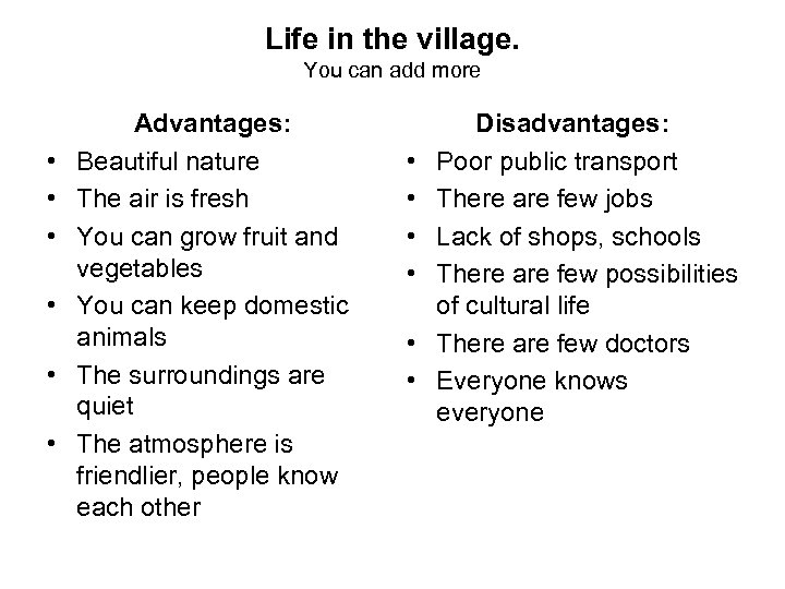 Life in the village. You can add more • • • Advantages: Beautiful nature
