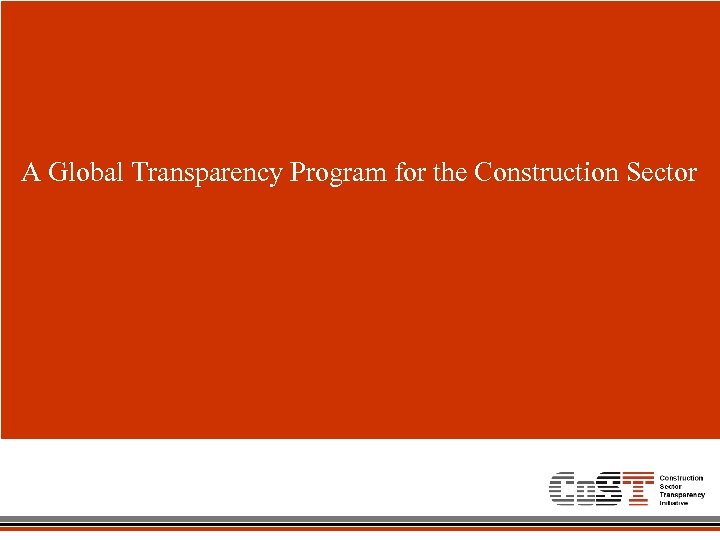 A Global Transparency Program for the Construction Sector 