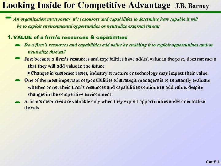 Looking Inside for Competitive Advantage J. B. Barney An organization must review it’s resources