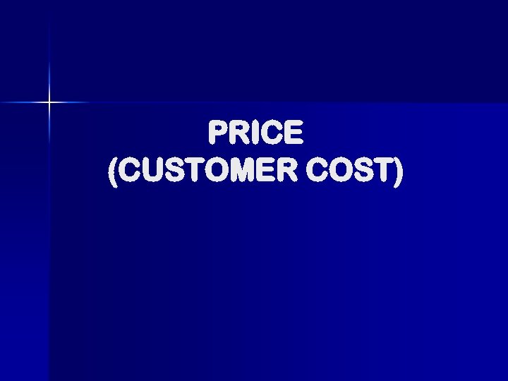 PRICE (CUSTOMER COST) 