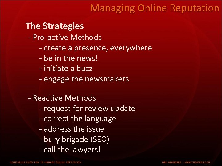 Managing Online Reputation The Strategies - Pro-active Methods - create a presence, everywhere -