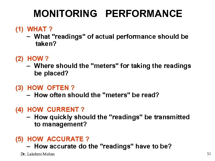 MONITORING PERFORMANCE (1) WHAT ? What 