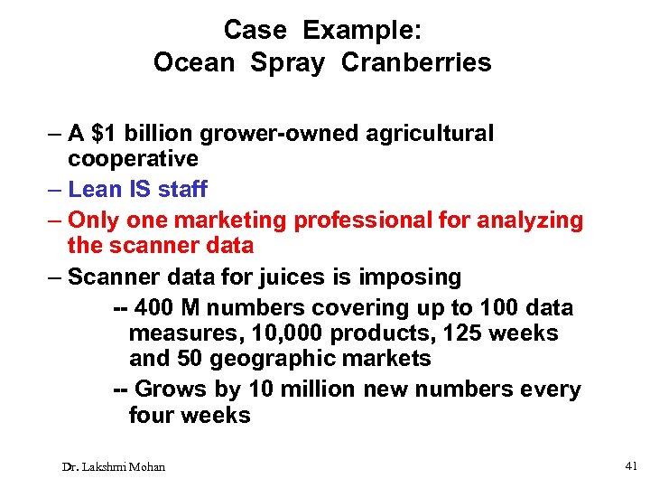 Case Example: Ocean Spray Cranberries – A $1 billion grower-owned agricultural cooperative – Lean