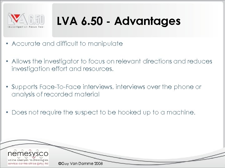 LVA 6. 50 - Advantages • Accurate and difficult to manipulate • Allows the