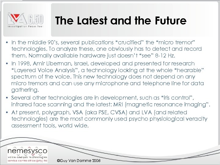 The Latest and the Future • In the middle 90’s, several publications “crucified” the