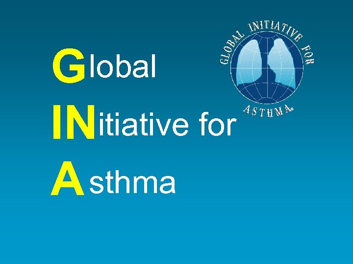 G lobal INitiative for A sthma 