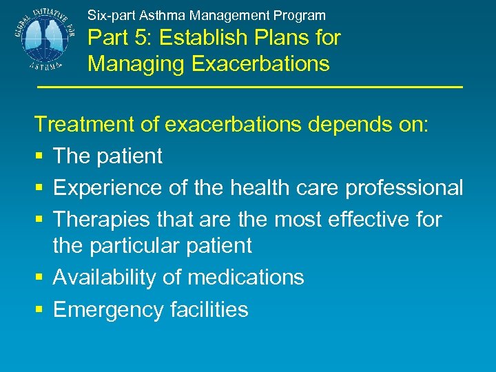 Six-part Asthma Management Program Part 5: Establish Plans for Managing Exacerbations Treatment of exacerbations