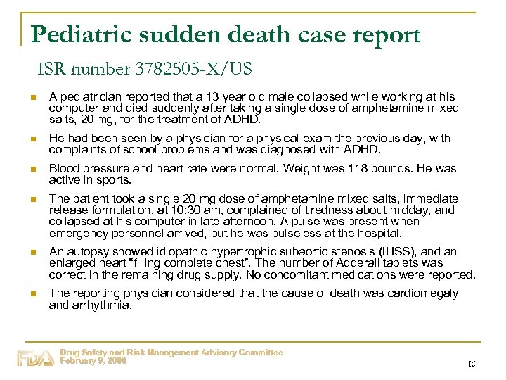 Pediatric sudden death case report ISR number 3782505 -X/US n A pediatrician reported that