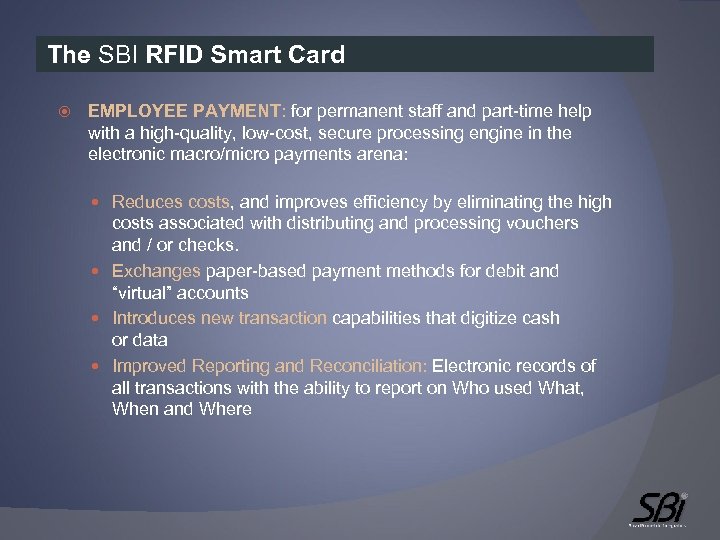 The SBI RFID Smart Card EMPLOYEE PAYMENT: for permanent staff and part-time help with