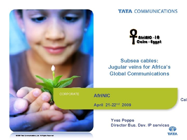 Subsea cables: Jugular veins for Africa’s Global Communications CORPORATE Afri. NIC Cair nd April