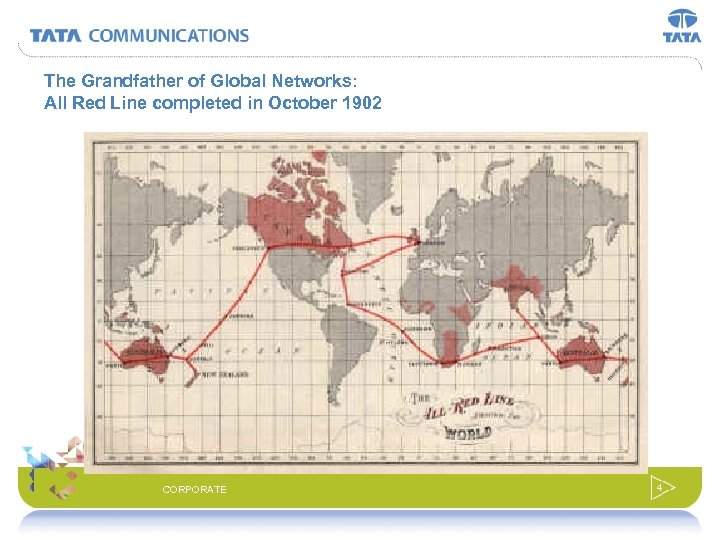 The Grandfather of Global Networks: All Red Line completed in October 1902 CORPORATE 4
