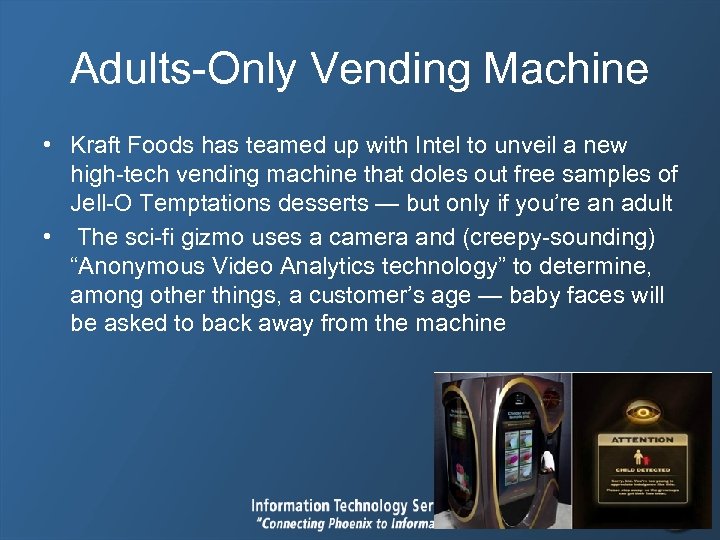 Adults-Only Vending Machine • Kraft Foods has teamed up with Intel to unveil a