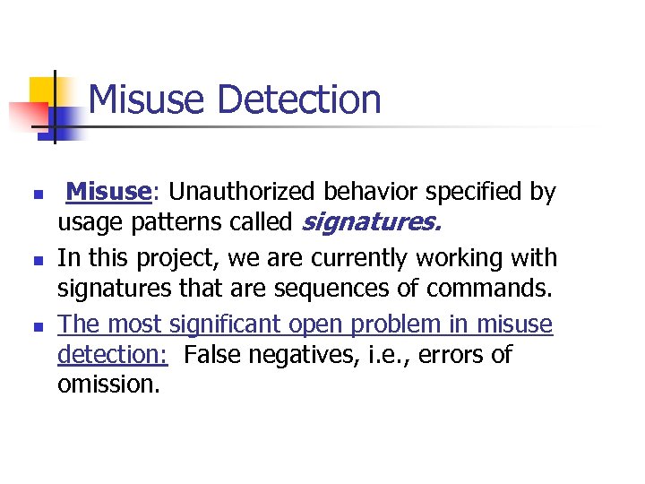 Artificial Intelligence Techniques for Misuse and Anomaly Detection