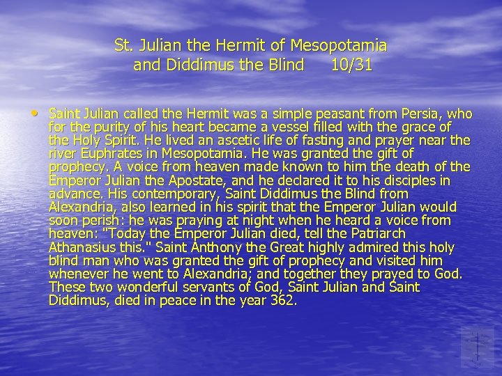 St. Julian the Hermit of Mesopotamia and Diddimus the Blind 10/31 • Saint Julian