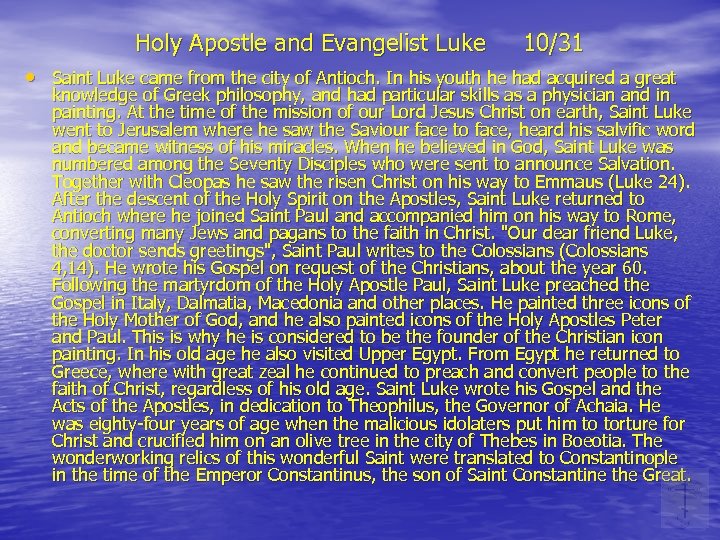 Holy Apostle and Evangelist Luke 10/31 • Saint Luke came from the city of