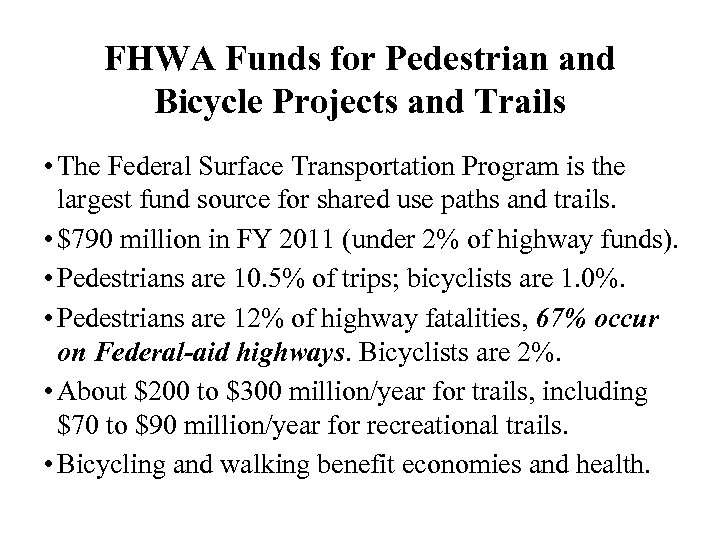 FHWA Funds for Pedestrian and Bicycle Projects and Trails • The Federal Surface Transportation