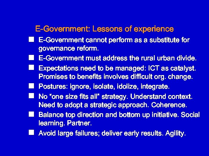 E-Government: Lessons of experience n n n n E-Government cannot perform as a substitute