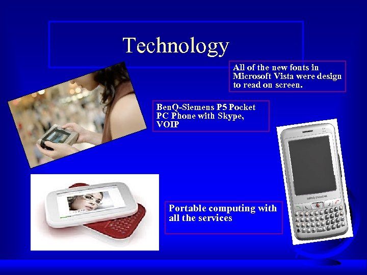 Technology All of the new fonts in Microsoft Vista were design to read on