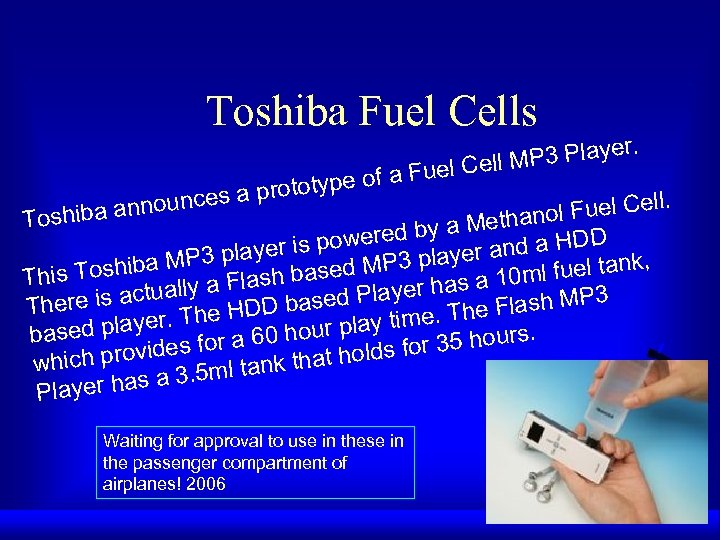 Toshiba Fuel Cells . P 3 Player ll M a Fuel Ce of prototype