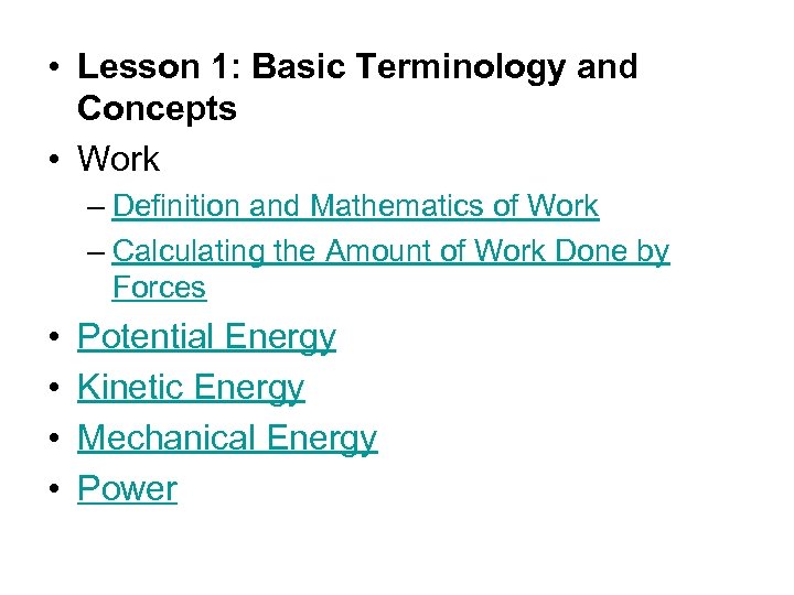  • Lesson 1: Basic Terminology and Concepts • Work – Definition and Mathematics