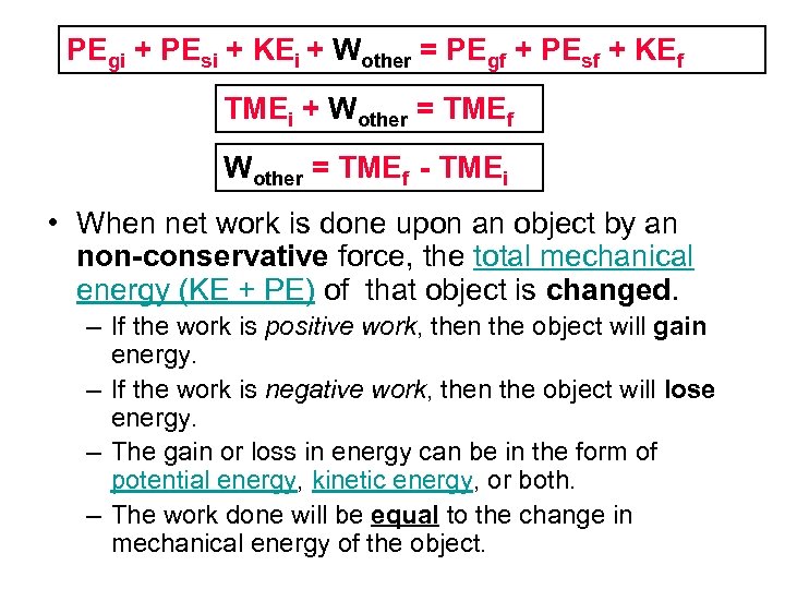 PEgi + PEsi + KEi + Wother = PEgf + PEsf + KEf TMEi