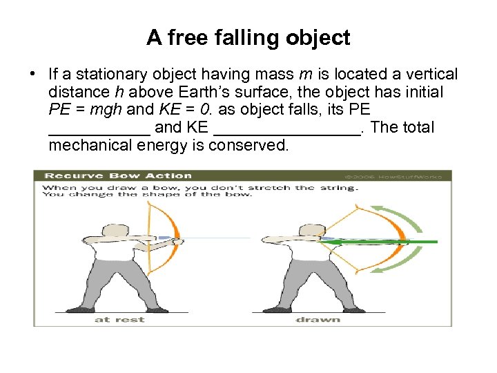 A free falling object • If a stationary object having mass m is located