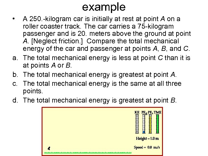 example • a. b. c. d. A 250. -kilogram car is initially at rest
