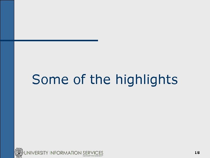 Some of the highlights 18 