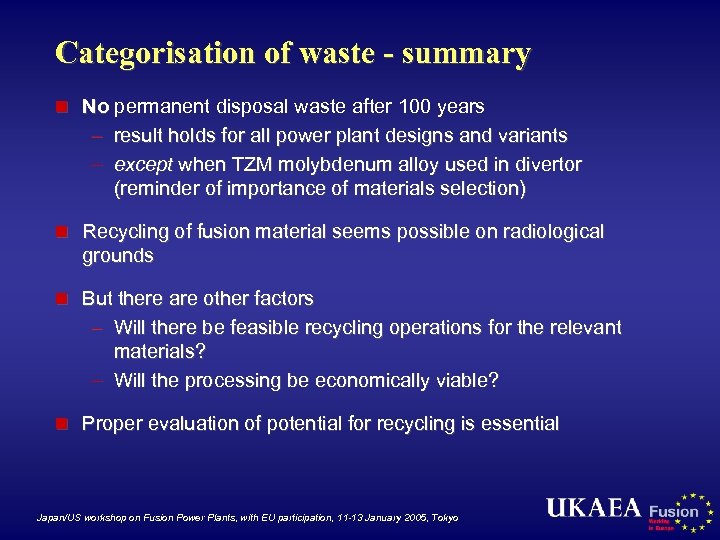 Categorisation of waste - summary n No permanent disposal waste after 100 years –