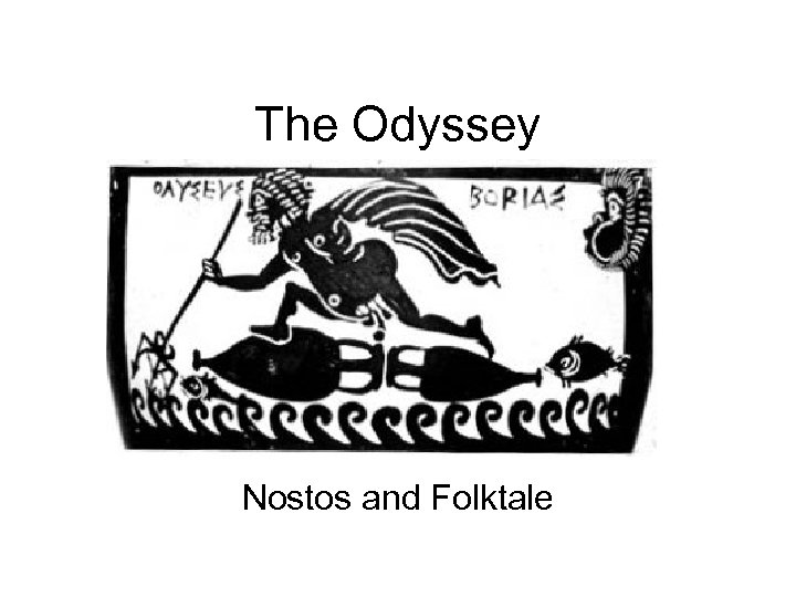 The Odyssey Nostos and Folktale 