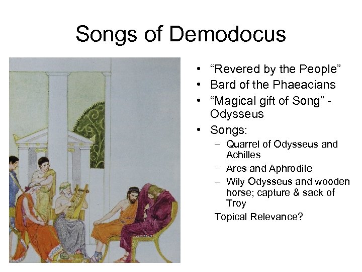 Songs of Demodocus • “Revered by the People” • Bard of the Phaeacians •