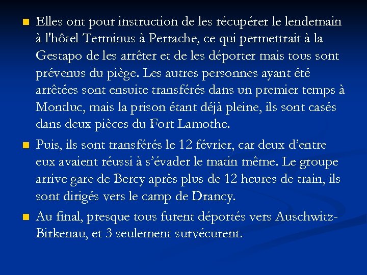 n n n Elles ont pour instruction de les récupérer le lendemain à l'hôtel