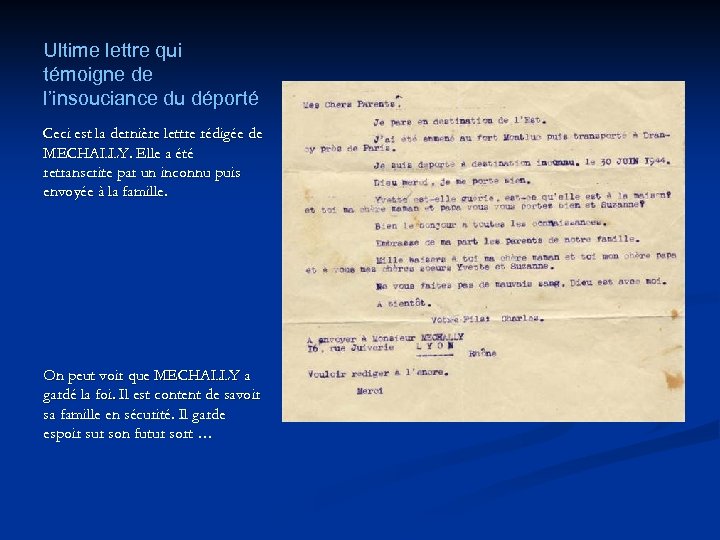 Ultime lettre qui témoigne de l’insouciance du déporté Ceci est la dernière lettre rédigée