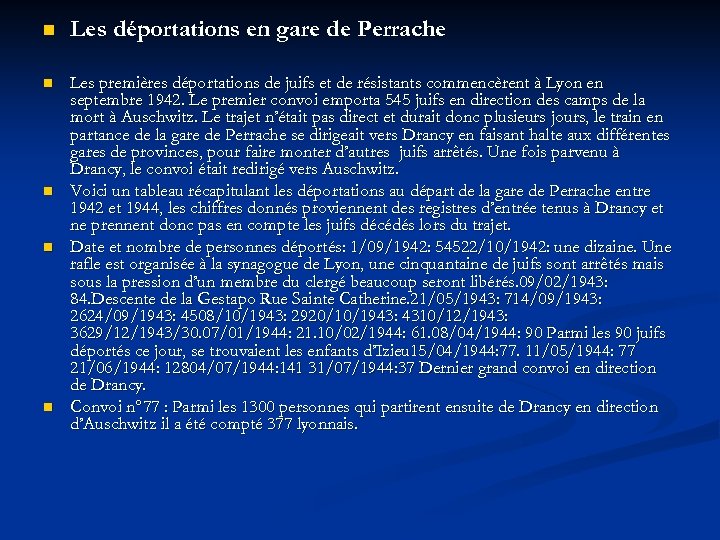 n Les déportations en gare de Perrache n Les premières déportations de juifs et