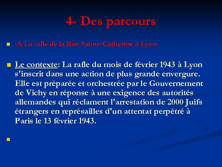 4 - Des parcours n -A La rafle de la Rue Sainte-Catherine à Lyon