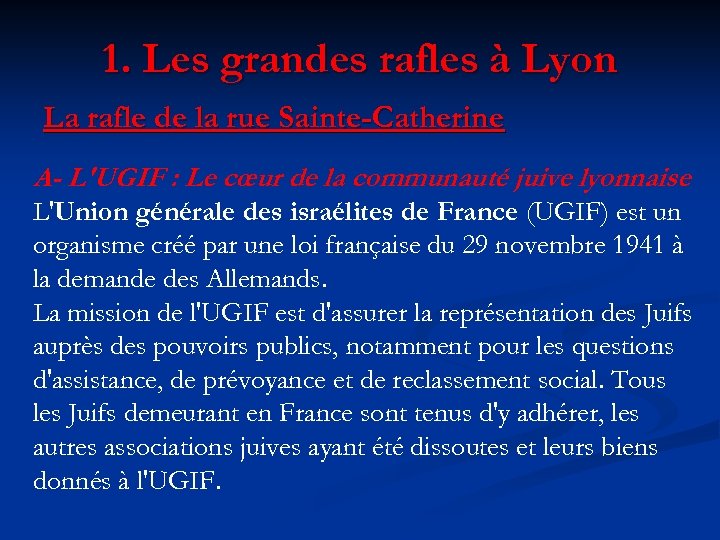 1. Les grandes rafles à Lyon La rafle de la rue Sainte-Catherine A- L'UGIF