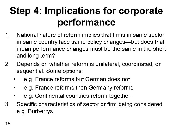 Step 4: Implications for corporate performance 1. National nature of reform implies that firms