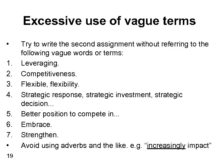 Excessive use of vague terms • 1. 2. 3. 4. 5. 6. 7. •