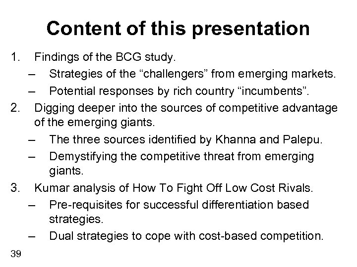 Content of this presentation 1. Findings of the BCG study. – Strategies of the